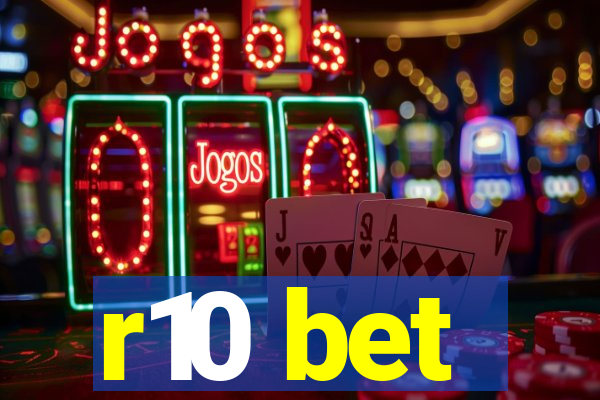 r10 bet